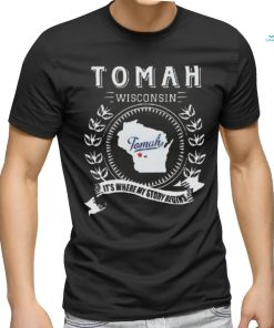 Tomah Wisconsin It’s Where My Story Begins Shirt