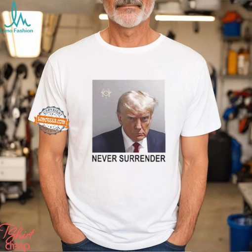 Tommy Robinson And Trump Mugshot Never Surrender Shirt