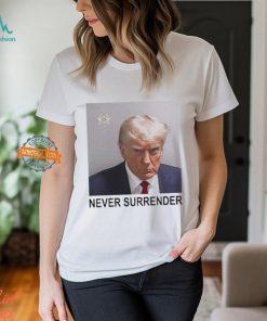 Tommy Robinson And Trump Mugshot Never Surrender Shirt