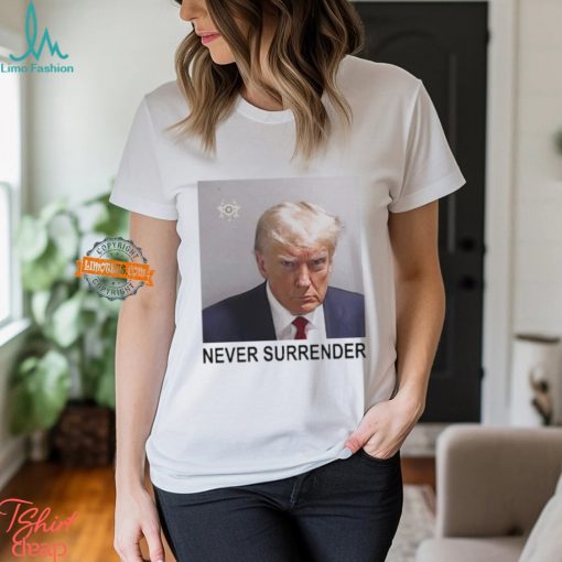 Tommy Robinson And Trump Mugshot Never Surrender Shirt