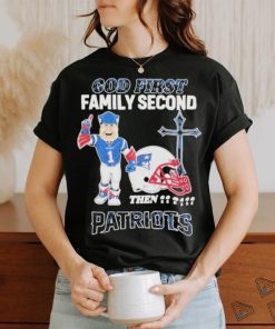 Top God First Family Second Then New England Patriots Shirt, hoodie, sweater, long sleeve and tank top Top God First Family Second Then New England Patriots Shirt