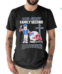 Top God First Family Second Then New England Patriots Shirt, hoodie, sweater, long sleeve and tank top Top God First Family Second Then New England Patriots Shirt