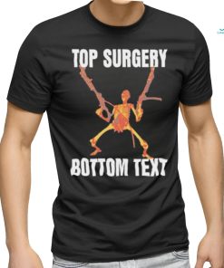 Top Surgery Bottom Text Shirt