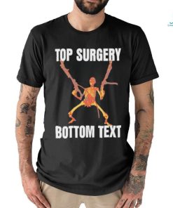 Top Surgery Bottom Text Shirt