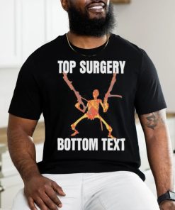 Top Surgery Bottom Text Shirt