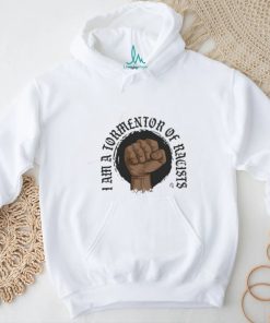 Tormentor Of Racists shirt
