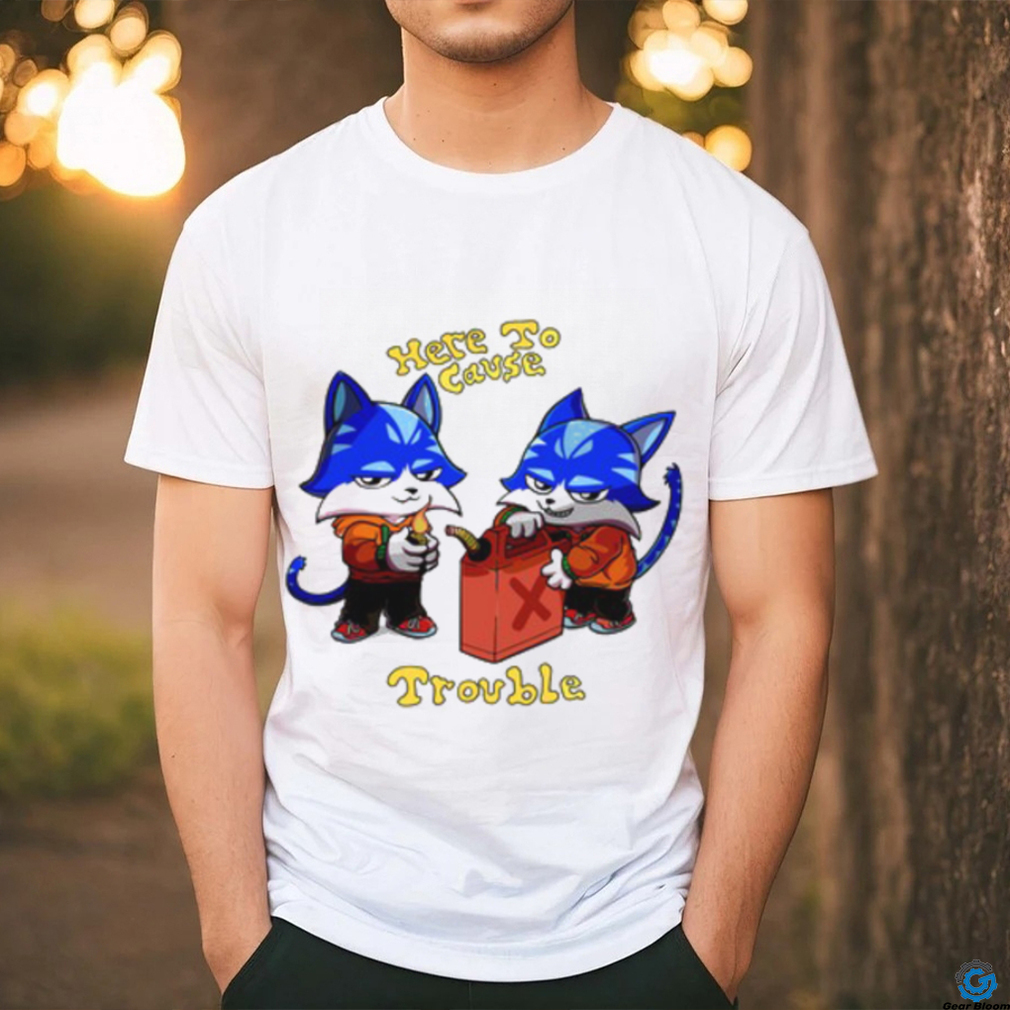 Toshi Base Here To Cause Trouble T Shirt Toshi Base Here To Cause Trouble T Shirt