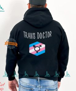 Trans Doctor Shirt