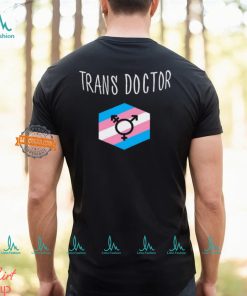 Trans Doctor Shirt