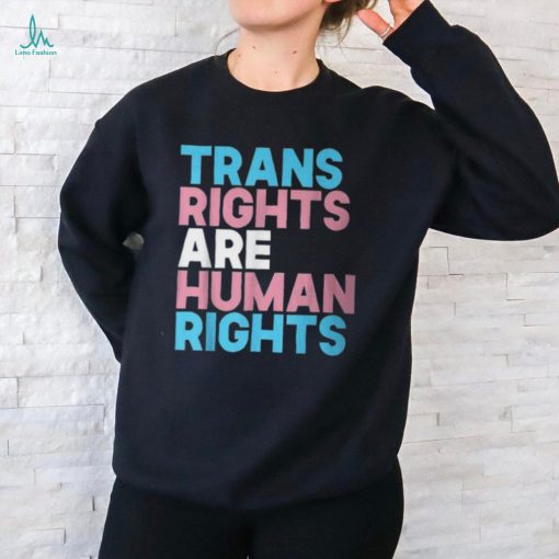 Transgender Lgbtq Pride Trans Right Are Human Rights T Shirt