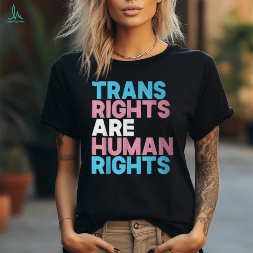 Transgender Lgbtq Pride Trans Right Are Human Rights T Shirt