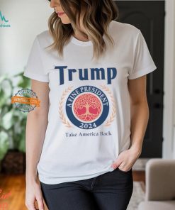 Trump A Fine President 2024 Take America Back Shirt