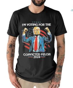 Trump Convict 45 IM Voting For A Convicted Felon Shirt