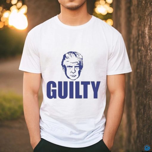 Trump Guilty on all 34 Counts Shirt