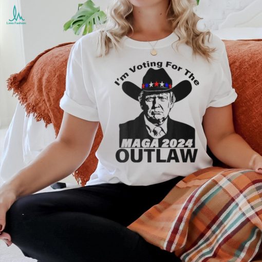 Trump Maga 2024 I’m Voting For The Outlaw T Shirt