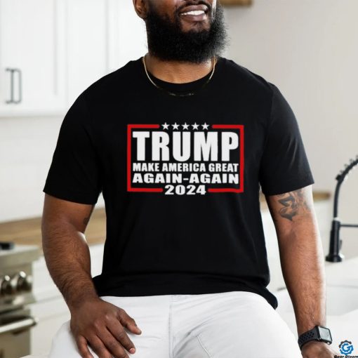 Trump Make America Great Again Again 2024 Shirt