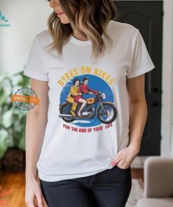 Two Girls Dyes On Bikes For The Ride Of Your Life Shirt