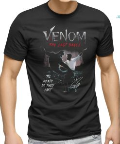 Venom The Last Dance Til Death Do They Part T Shirt