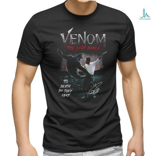 Venom The Last Dance Til Death Do They Part T Shirt