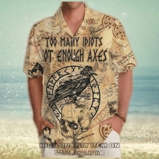 Viking Too Many Idiots Not Enough Axes Hawaiian Shirt