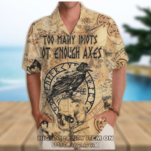 Viking Too Many Idiots Not Enough Axes Hawaiian Shirt