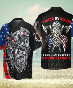 Viking by Blood Patriot by Choice Independence Day Hawaiian Shirt