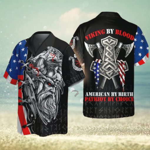 Viking by Blood Patriot by Choice Independence Day Hawaiian Shirt