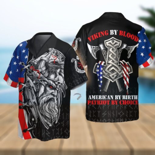 Viking by Blood Patriot by Choice Independence Day Hawaiian Shirt