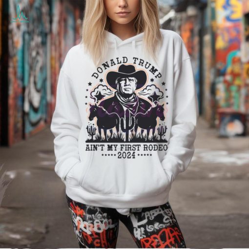 Vintage Donald Trump Aint My First Rodeo SVG shirt