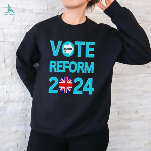 Vote Reform 2024 Reform UK shirt