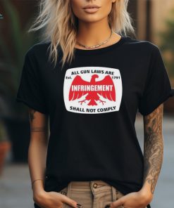 Vso Gun Channel All Gun Laws Are Infringement Shall Not Comply Est 1971 Shirt