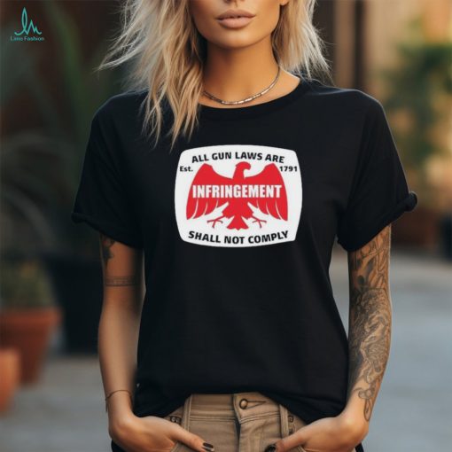 Vso Gun Channel All Gun Laws Are Infringement Shall Not Comply Est 1971 Shirt