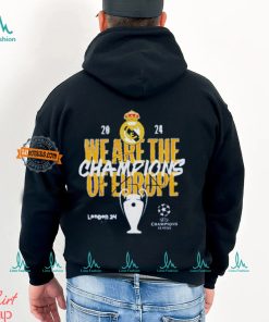 We Are The Champions Of Europe Real Madrid UEFA Champions League shirt