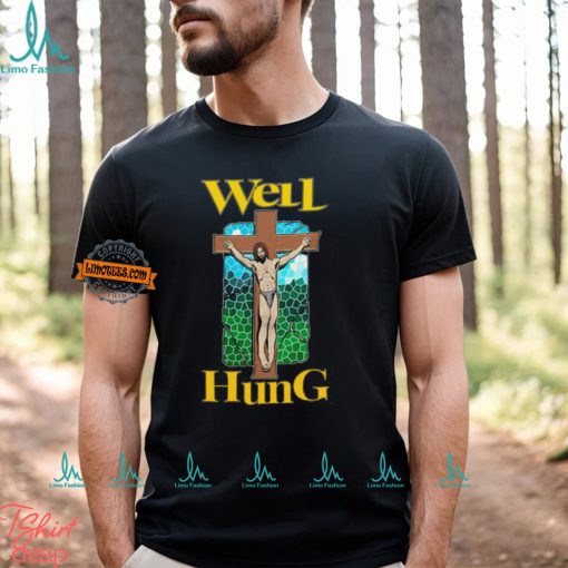 Well Hung Jesus Limited Shirt