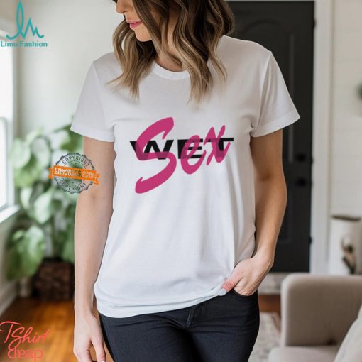 Wet Sex Shirt