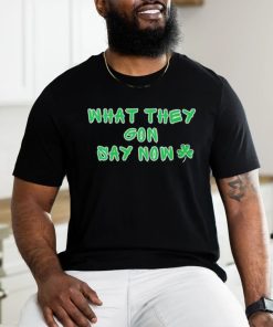 What they gon say now what they gonna say now basketball shirt