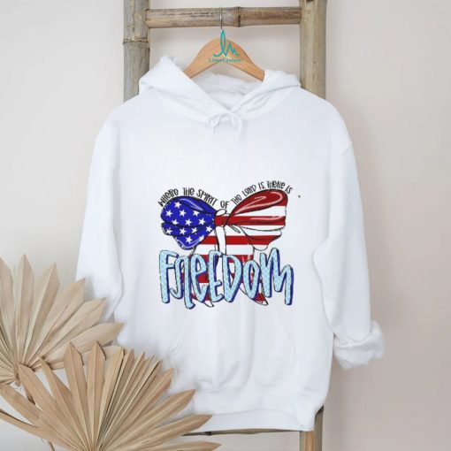 Where The Spirit Of Lord Is There Freedom Usa Flag Shirt