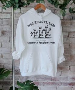 Who needs friends when you’ve got multiple personalities Grateful Dead dancing bears parody shirt