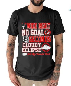 Wide Right No Goal 13 Seconds Cloudy Eclipse Still My Favorite Place Shirt