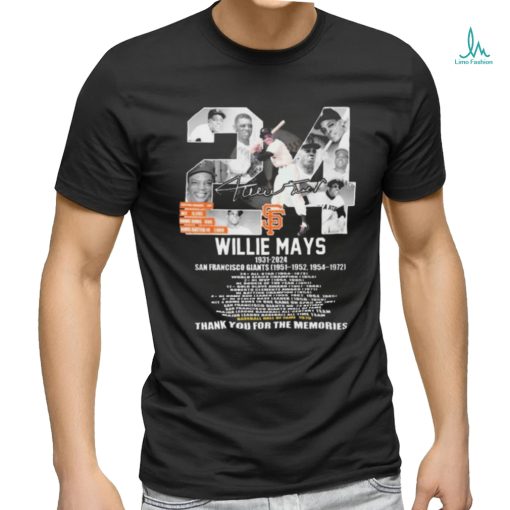 Willie Mays 1931 2024 San Francisco Giants Baseball thank you for the memories signature shirt