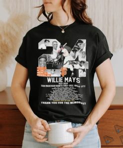 Willie Mays 1931 2024 San Francisco Giants Baseball thank you for the memories signature shirt