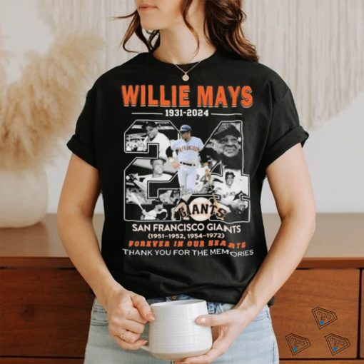 Willie Mays 1931 2024 San Francisco Giants Forever In Our Hearts thank you for the memories signature shirt
