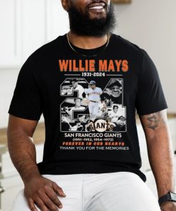 Willie Mays 1931 2024 San Francisco Giants Forever In Our Hearts thank you for the memories signature shirt