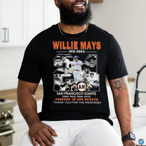Willie Mays 1931 2024 San Francisco Giants Forever In Our Hearts thank you for the memories signature shirt