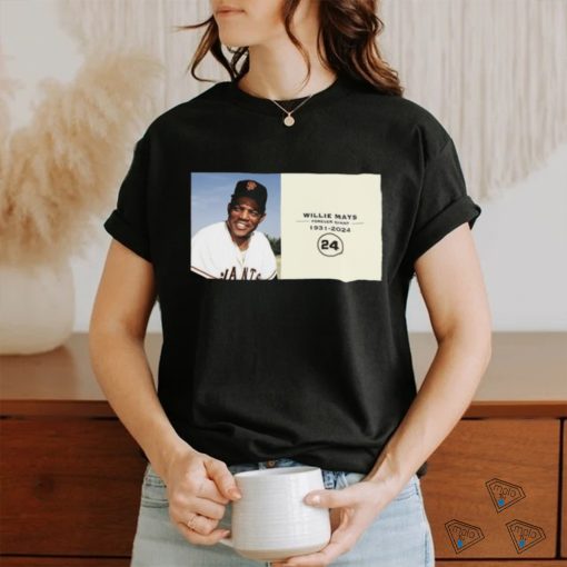 Willie Mays Forever Giant 1931 2024 shirt