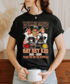 Willie Mays Say Hey Kid 1931 2024 Thank You Legends Shirt