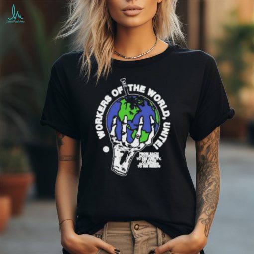 Workers Of The World Unite Shirt