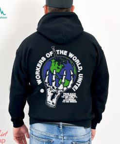 Workers of the world unite 2024 shirt