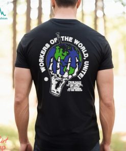Workers of the world unite 2024 shirt