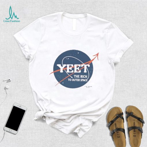 Yeet The Rich To Outer Space Shirt